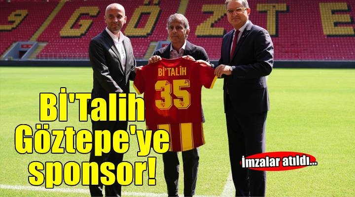 Göztepe, Bİ'Talih ile sponsorluk anlaşması imzaladı