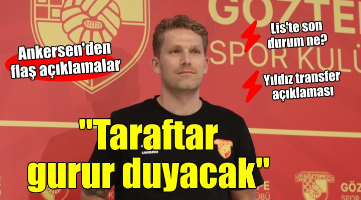 Göztepe Başkanı Ankersen'den Slovenya kampında flaş açıklamalar...