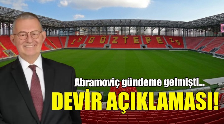 Göztepe Başkanı Yazıcı'dan devir açıklaması!