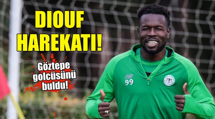 Göztepe'de Diouf harekatı!