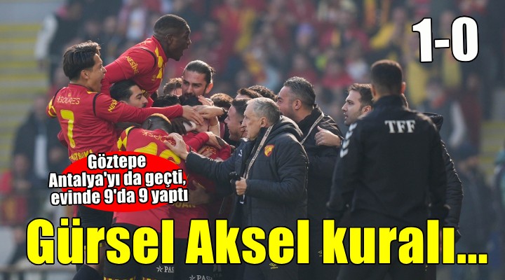 Göztepe Gürsel Aksel'de affetmiyor