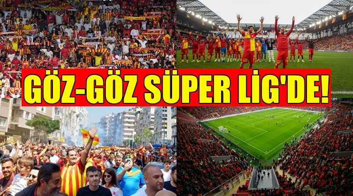 Göztepe Süper Lig'de!