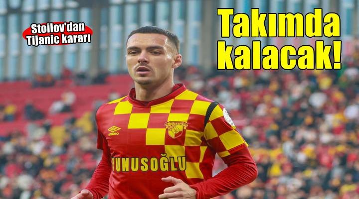Göztepe, Tijanic'i tutacak