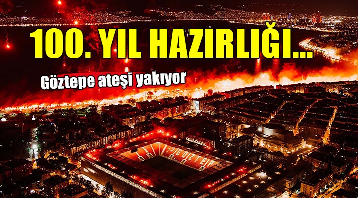 Göztepe'de 100. yıl hazırlığı...