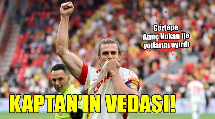 Göztepe'de Atınç Nukan veda etti