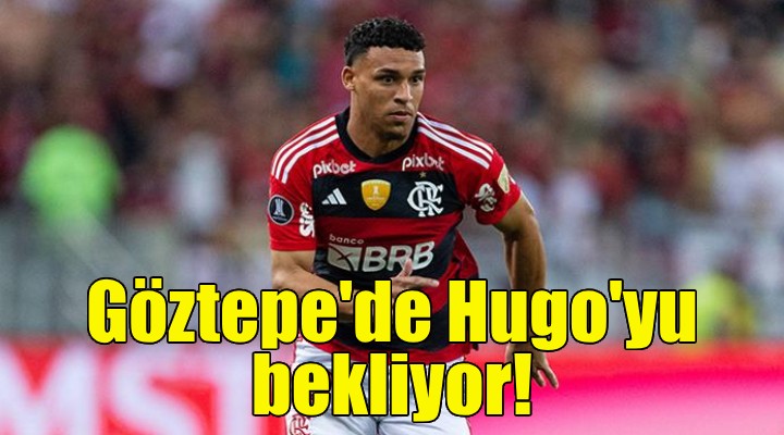 Göztepe'de Hugo'yu bekliyor!