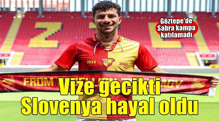 Göztepe'de Sabra kampa katılamadı
