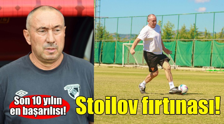 Göztepe'de Stoilov fırtınası!