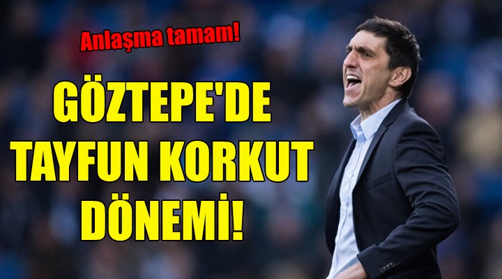 Göztepe'de Tayfun Korkut dönemi!