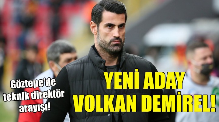 Göztepe'de Volkan Demirel sesleri!