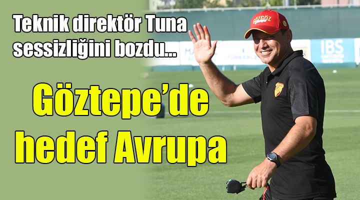 Göztepe'de hedef Avrupa