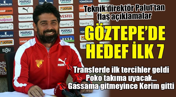 Göztepe'de hedef ilk 7