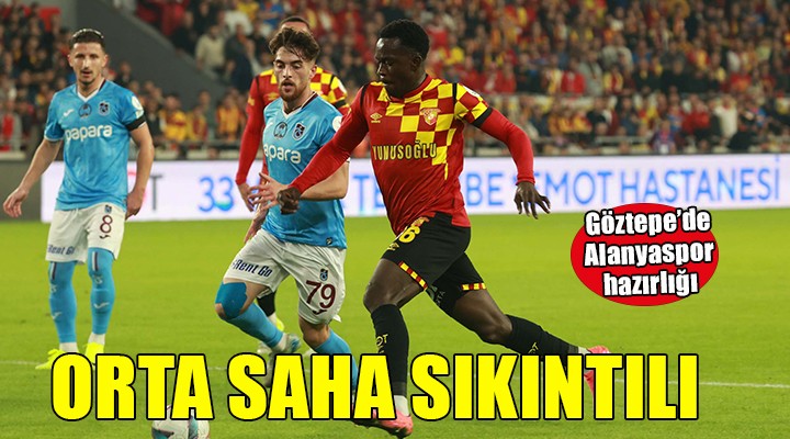 Göztepe'de orta saha sıkıntısı