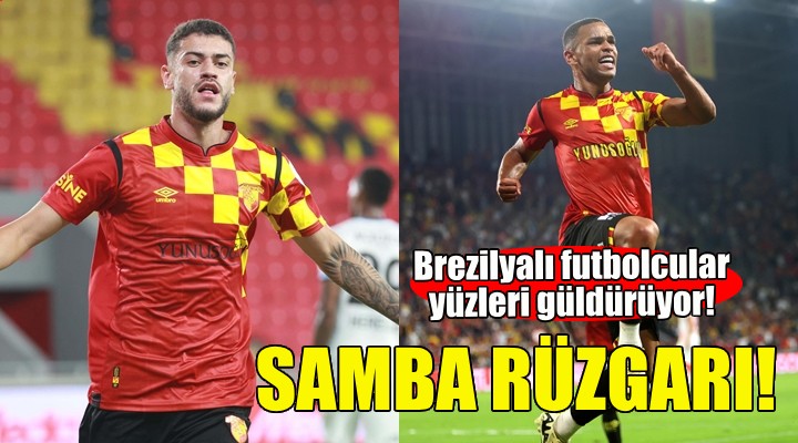 Göztepe'de samba rüzgarı!