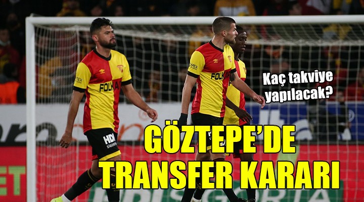 Göztepe'de transfer kararı!