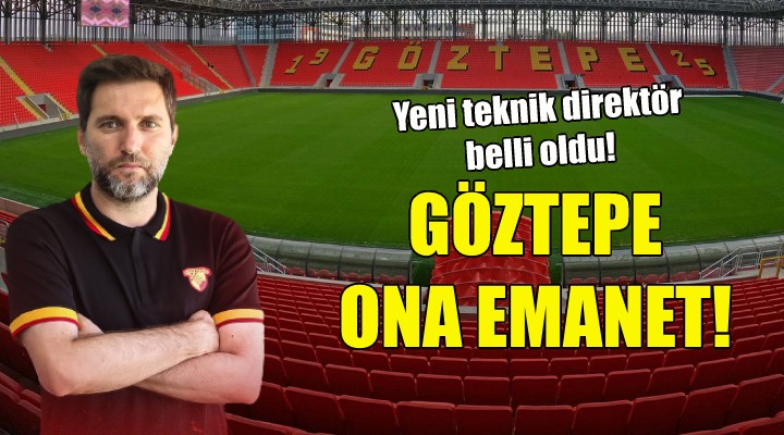Göztepe'de yeni teknik direktör belli oldu!