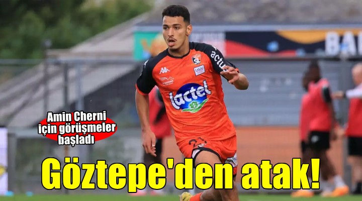 Göztepe'den Amin Cherni atağı