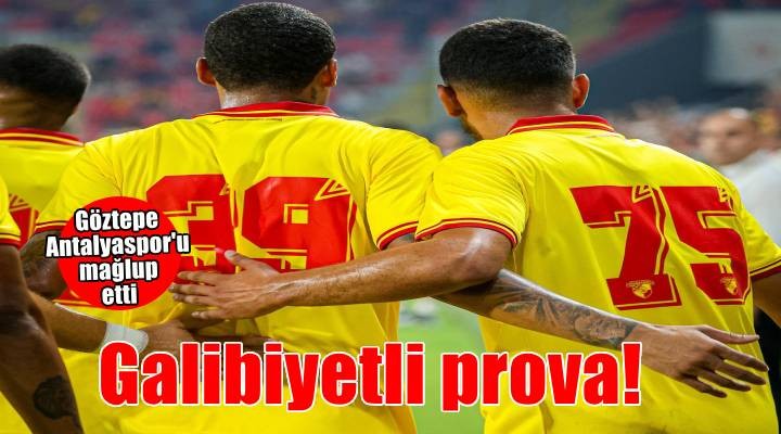 Göztepe'den galibiyetli prova