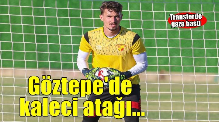 Göztepe'den kaleci atağı