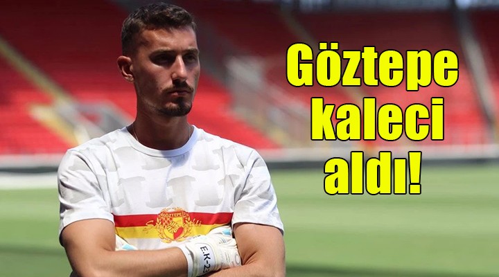 Göztepe'den kaleci transferi...