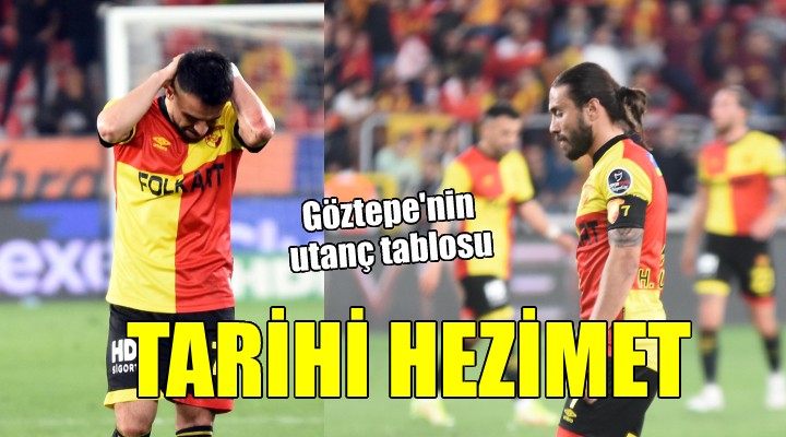 Göztepe'den tarihi hezimet