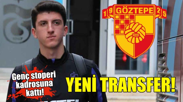 Göztepe'den yeni transfer... Genç stoperi kadrosuna kattı!