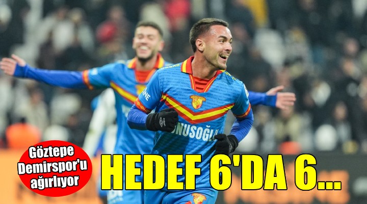 Göztepe evinde 6'da 6 peşinde