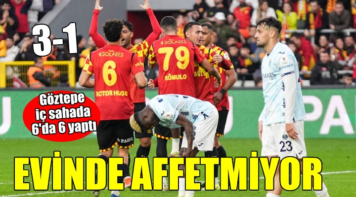 Göztepe evinde affetmiyor