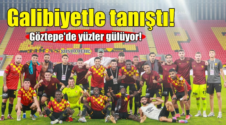 Göztepe galibiyetle tanıştı!