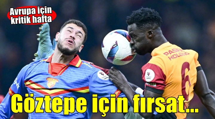 Göztepe için büyük fırsat!