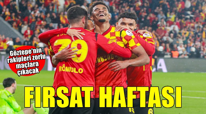 Göztepe için fırsat haftası