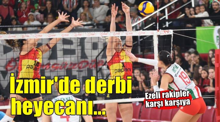 Göztepe ile Karşıyaka voleybolda rakip