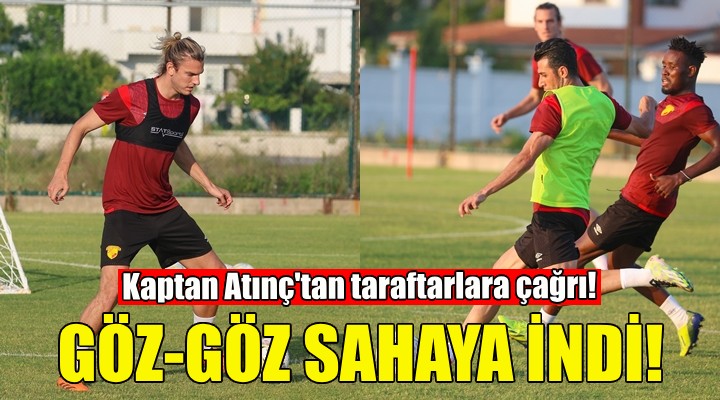 Göztepe sahaya indi!