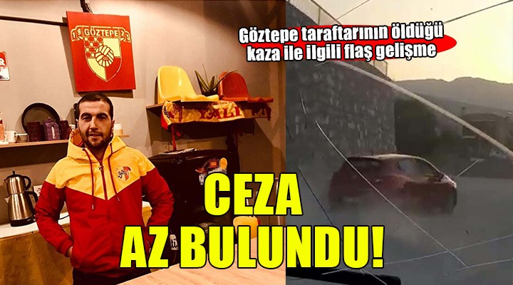 Göztepe taraftarının öldüğü kazada karar bozuldu!