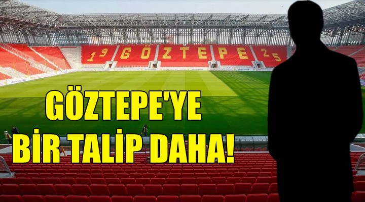 Göztepe'ye bir talip daha!