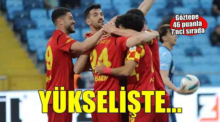 Göztepe yeniden yükselişte