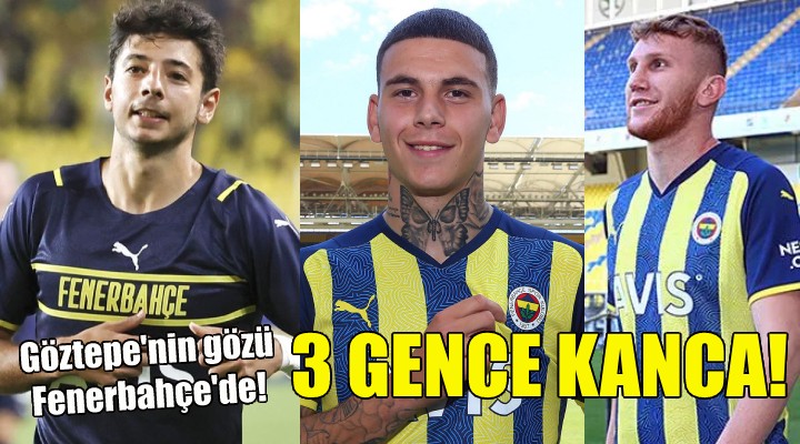 Göztepe’den Fenerbahçe'nin genç yıldızlarına kanca!