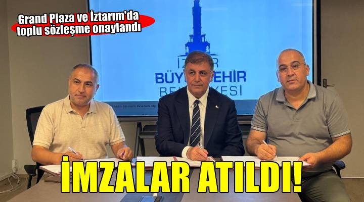 Grand Plaza ve İztarım'da imzalar atıldı