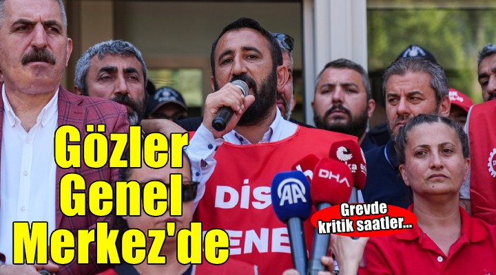 Grevde top Genel Merkez'de