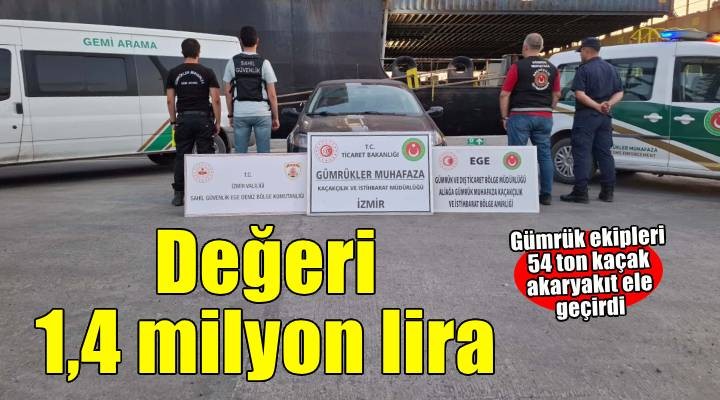 Gümrük ekipleri, İzmir'de 54 ton kaçak akaryakıta el koydu