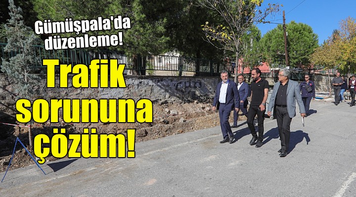 Gümüşpala'da trafik sorununa çözüm!