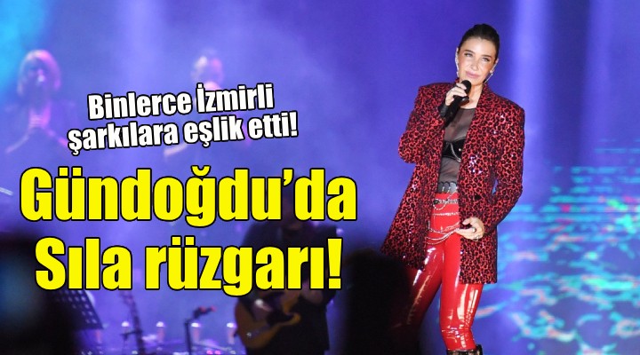 Gündoğdu'da Sıla rüzgarı!