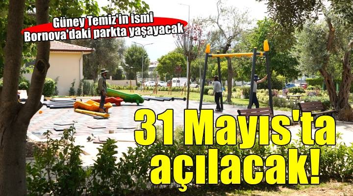 Güney Temiz'in adını taşıyacak park doğum günü olan 31 Mayıs'ta açılıyor
