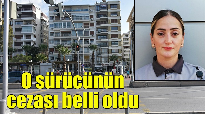 Güvenlik görevlisi Hülya'nın öldüğü kazada sürücüye 3 yıl 4 ay hapis