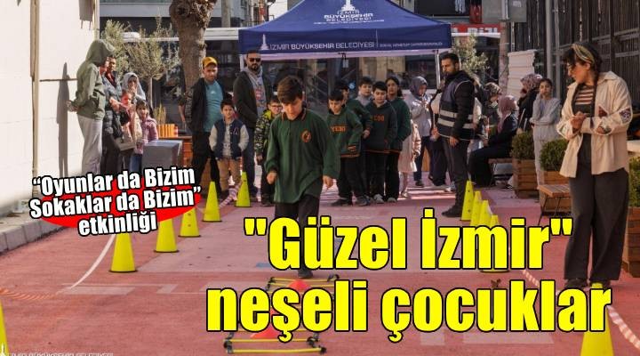 Güzel İzmir neşeli çocuklar