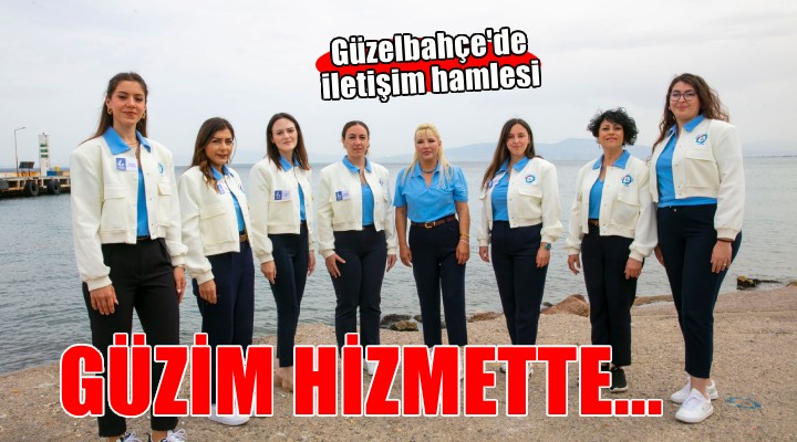 Güzelbahçe Belediyesi İletişim Merkezi hizmette...