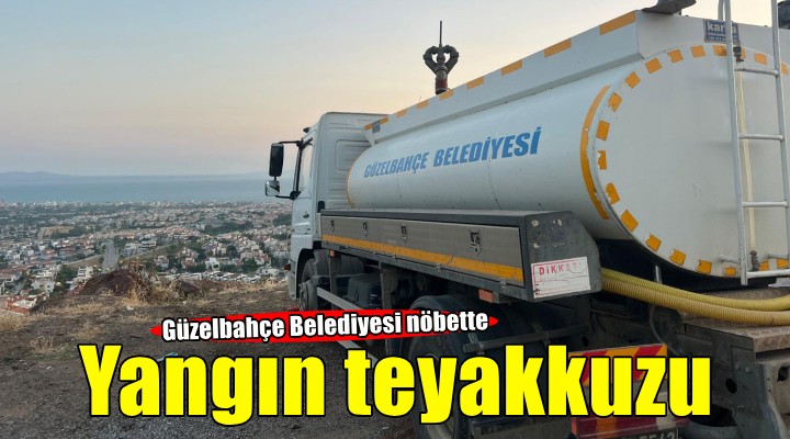 Güzelbahçe Belediyesi'nden yangın teyakkuzu