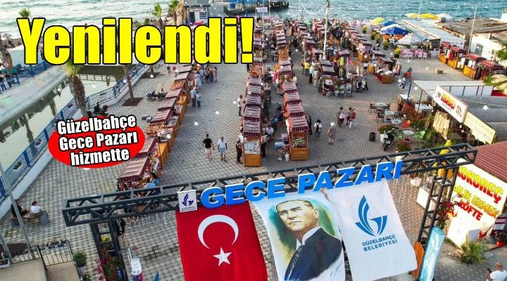 Güzelbahçe Gece Pazarı yenilenen yüzüyle görücüye çıktı