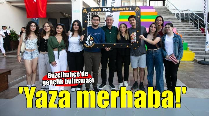 Güzelbahçe'de gençler 'Yaza merhaba!' dedi