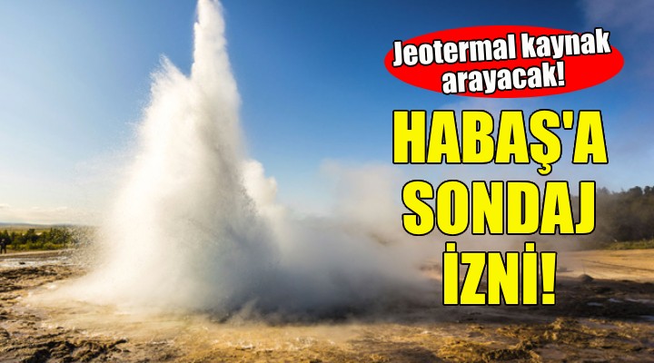 HABAŞ'a Aliağa'da sondaj izni!